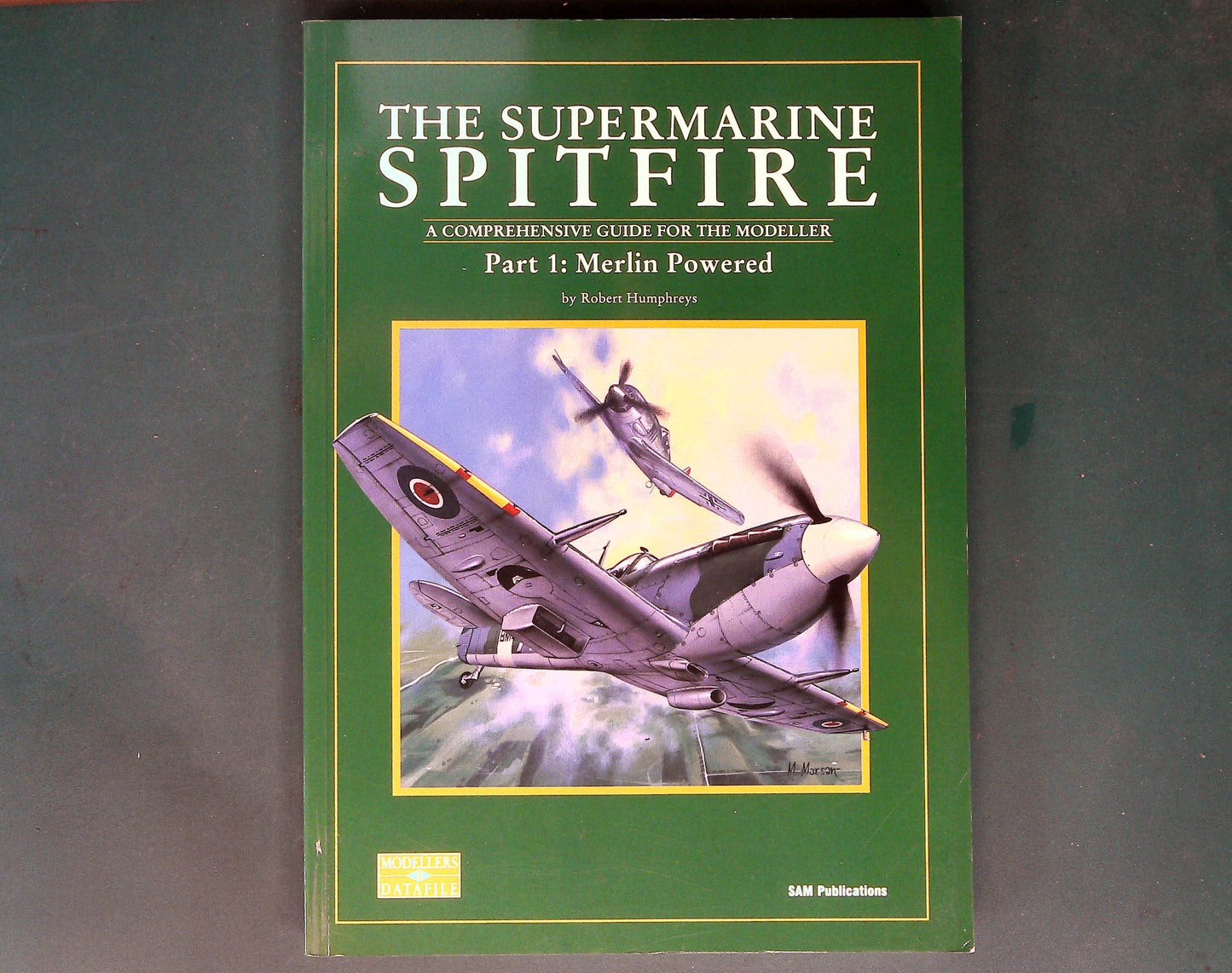 SAM - Modellers Datafile 3: The Supermarine Spitfire Part 1: Merlin Powered