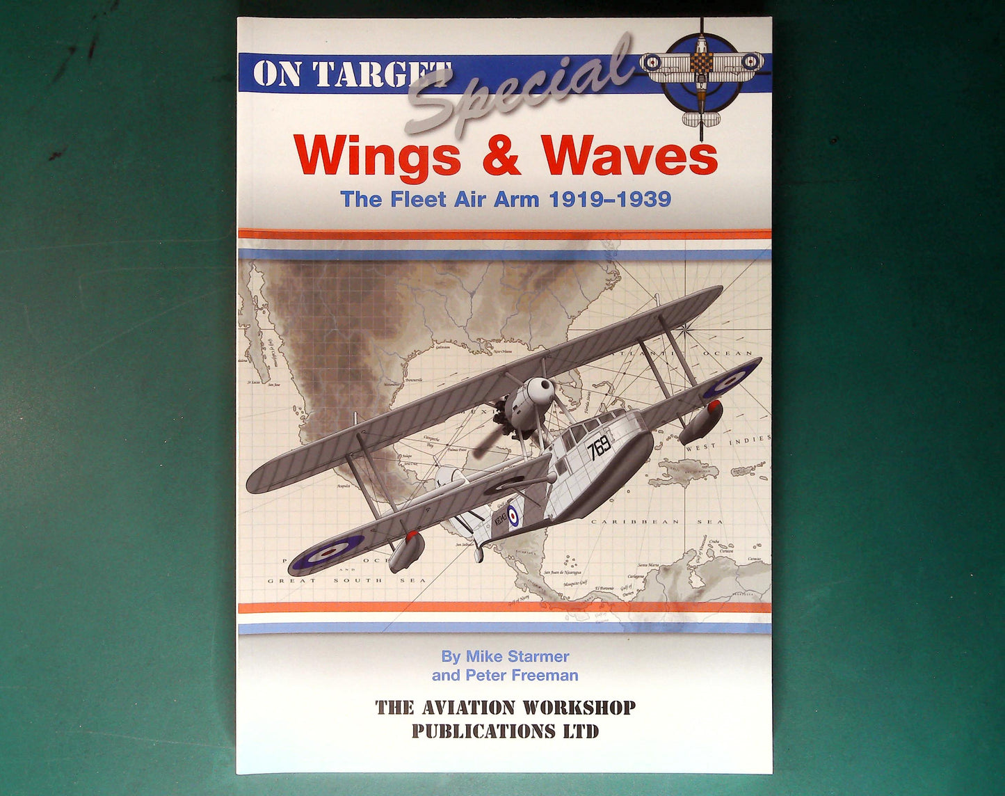 Aviation Workshop - On Target Special - Wings & Waves Fleet Air Arm 1919-39