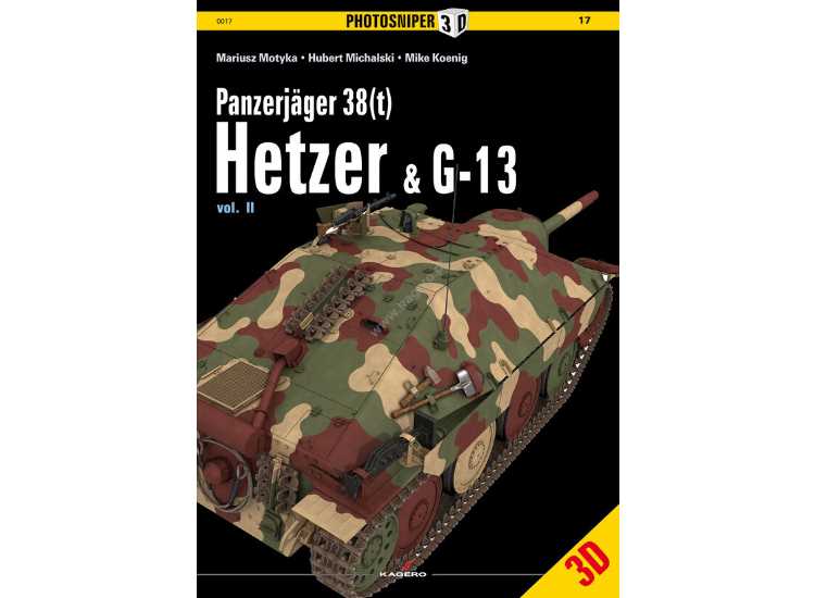 - Kagero - Photosniper 17 3D - Panzerjäger 38 (t) Hetzer & G13 vol. II