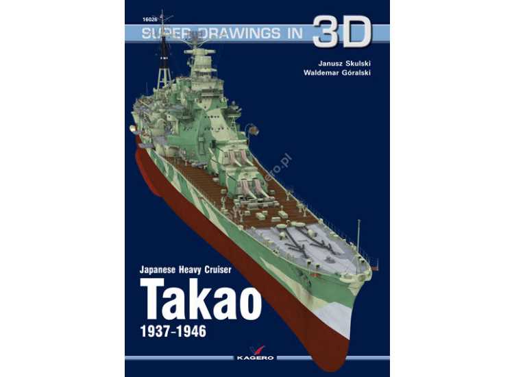 - Kagero - Super Drawings in 3D 26 - Takao 1937 -1946