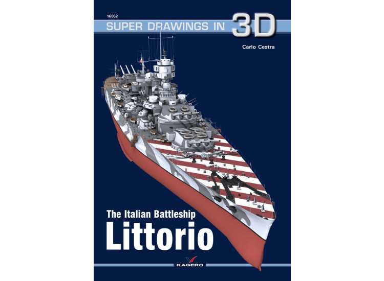 KAGERO　3D 16062 The Italian Battleship Littorio(CG本) The Italian Battleship Littorio Kagero -K3D-16062-EN