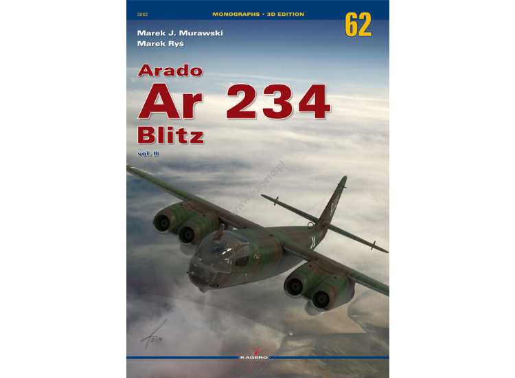 - Kagero - Monograph 62 - Arado Ar 234 Blitz Vol. II