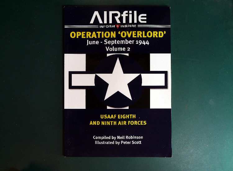 - Airfile - Operation Overlord: June to September 1944 Volume 2