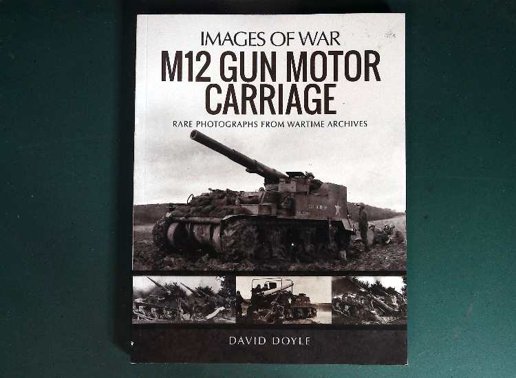 - Pen and Sword - Images of War: M12 Gun Motor Carriage