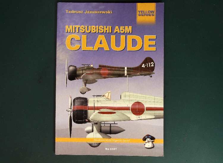 洋書 Mitsubishi A5m Claude (Yellow Series) MMP MFS53503 - Yellow Series 6107: Mitsubishi A5M Claude – Models