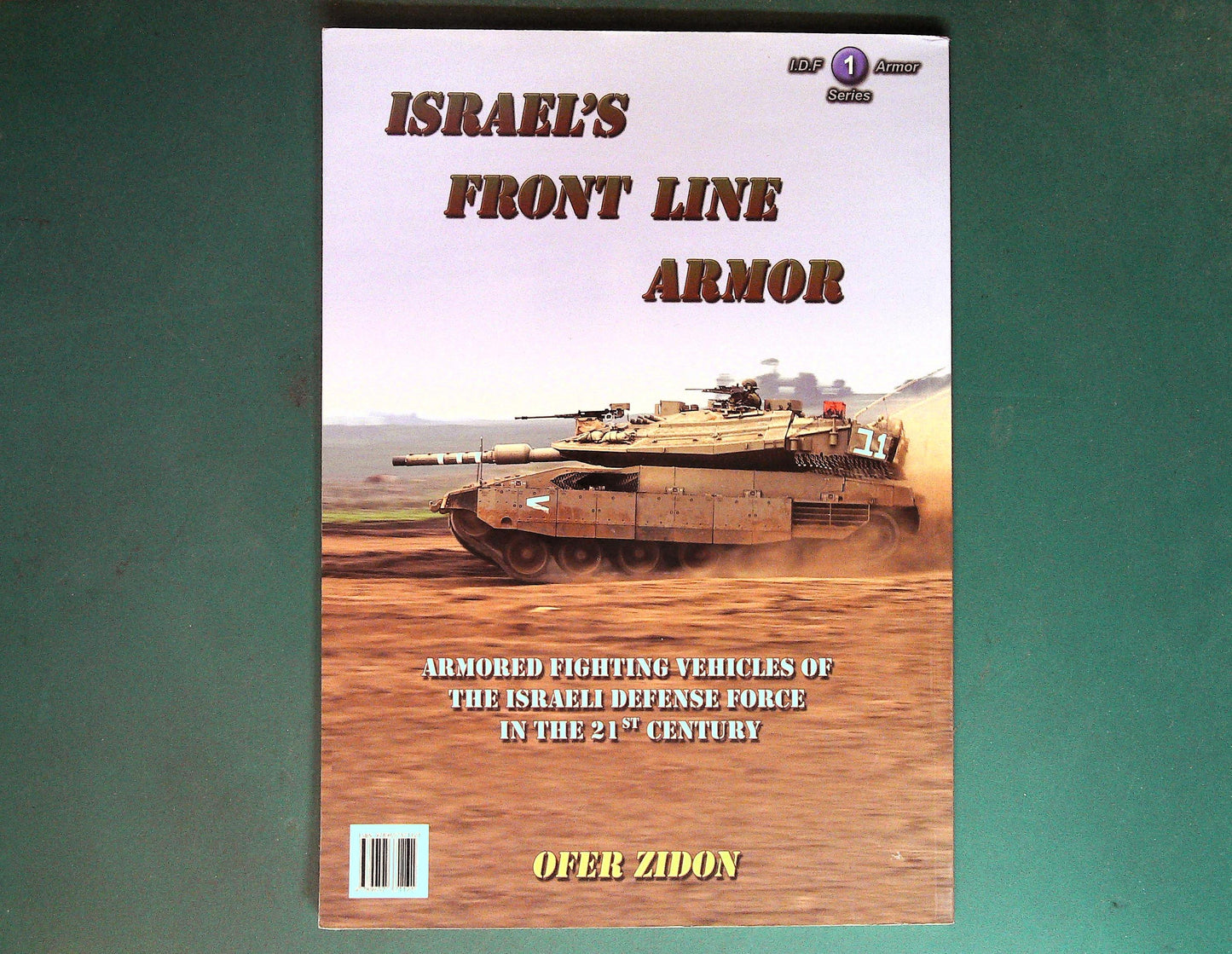 Wizard Publications MFS54873  IDF Armour Series 1: Israel's Front Line Armour