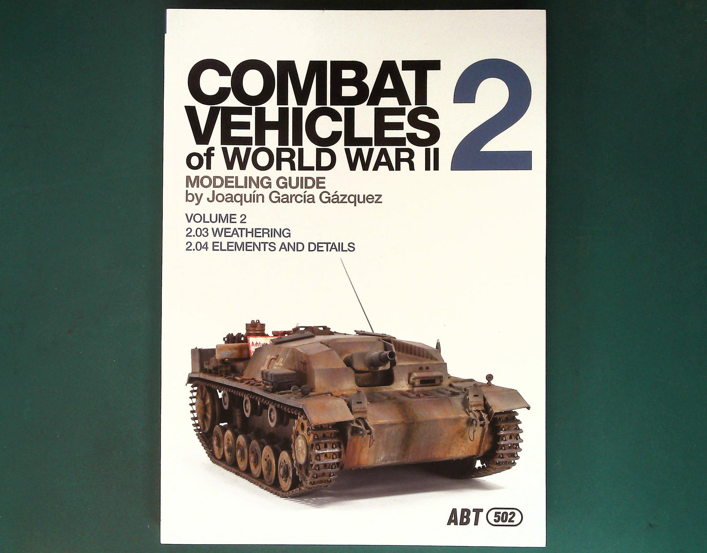 Abteilung 502 MFS54876  Modelling Guide Combat Vehicles of WWII Part 2