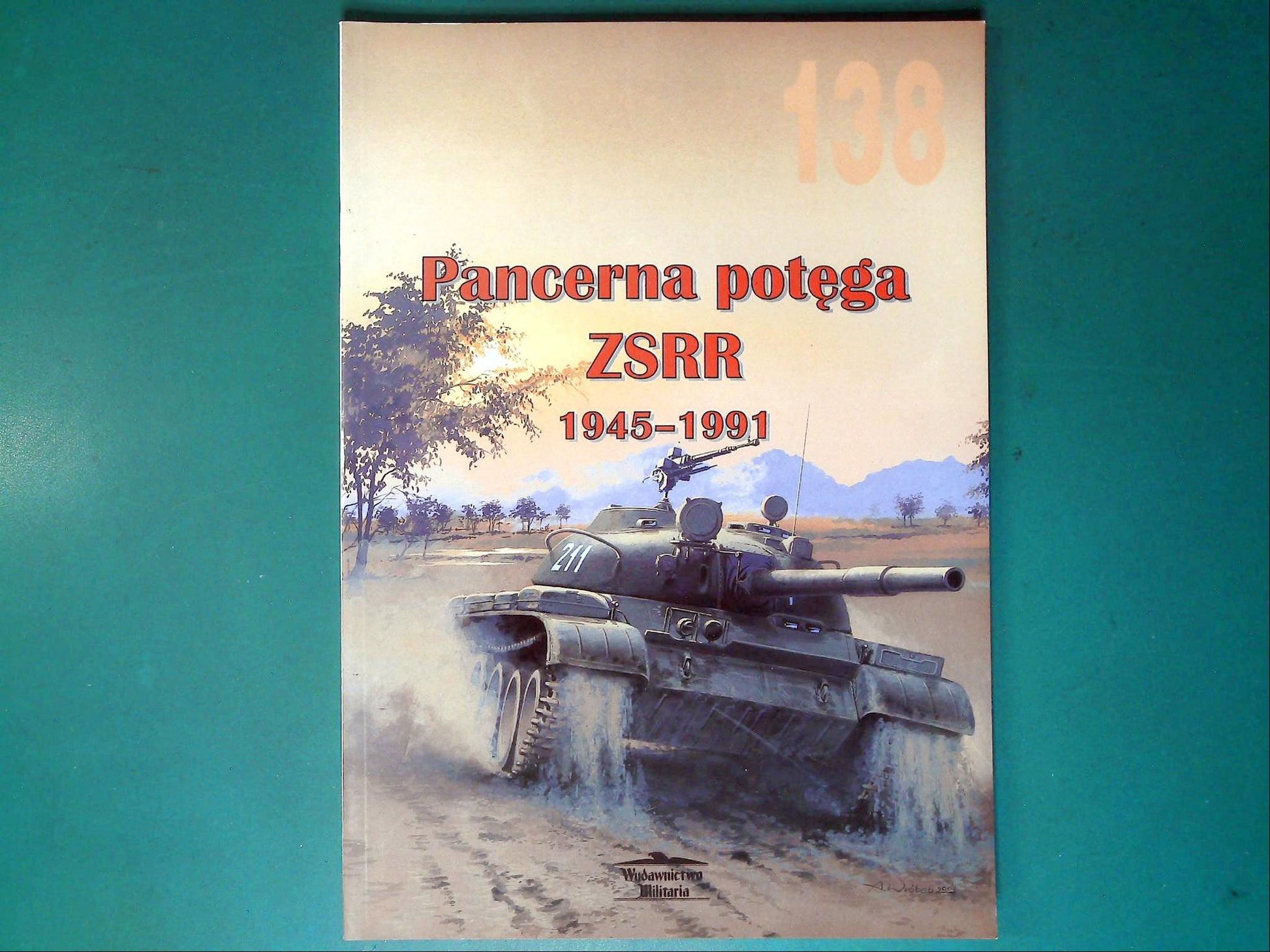  Wydawnictwo Militaria - 138: Pancerna potega ZSRR 1945-1991 (Polish Text)