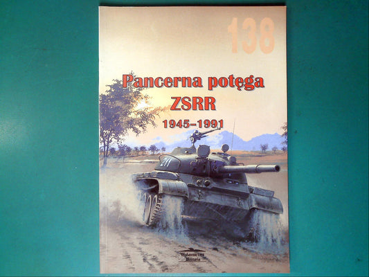  Wydawnictwo Militaria - 138: Pancerna potega ZSRR 1945-1991 (Polish Text)