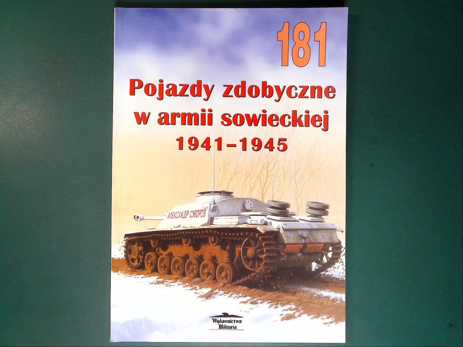  Wydawnictwo Militaria - 181: Pojazdy zdobyczne w armii sowieckiej 1941-1945 Polish Text