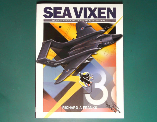  Dalrymple - Sea Vixen De Havilland's Ultimate Fighter Aircraft