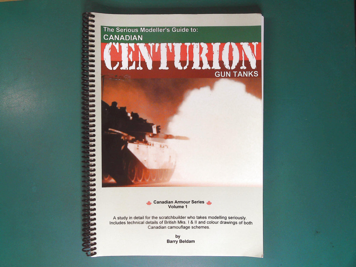  Canadian Armour - Serious Modellers Guide to Canadian Centurion Tanks