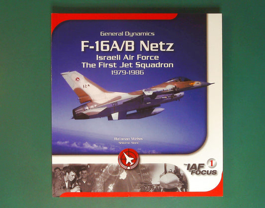 IsraDecals - IAF Focus 1: F-16A/B Netz 1979-1986 The First Sqn