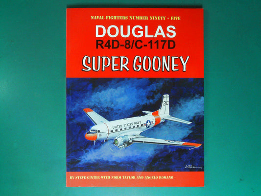  Naval Fighters - No 95: Douglas R4D-8/C-117D Super Gooney