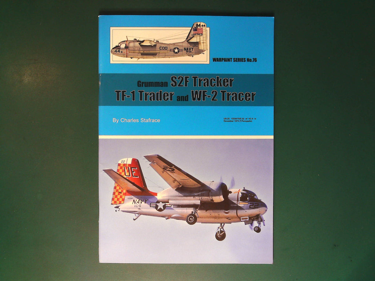  Warpaint - No 76. Grumman S-2F Tracker, TF-1 Trader and WF-2 Tracer