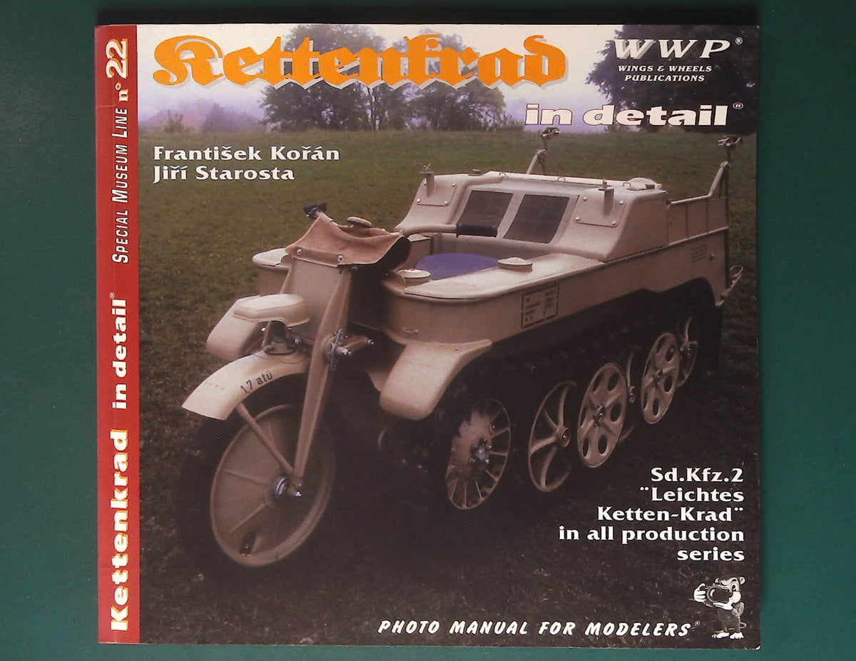  Wings & Wheels Publications - No 22: Kettenkrad in Detail