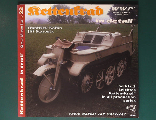  Wings & Wheels Publications - No 22: Kettenkrad in Detail