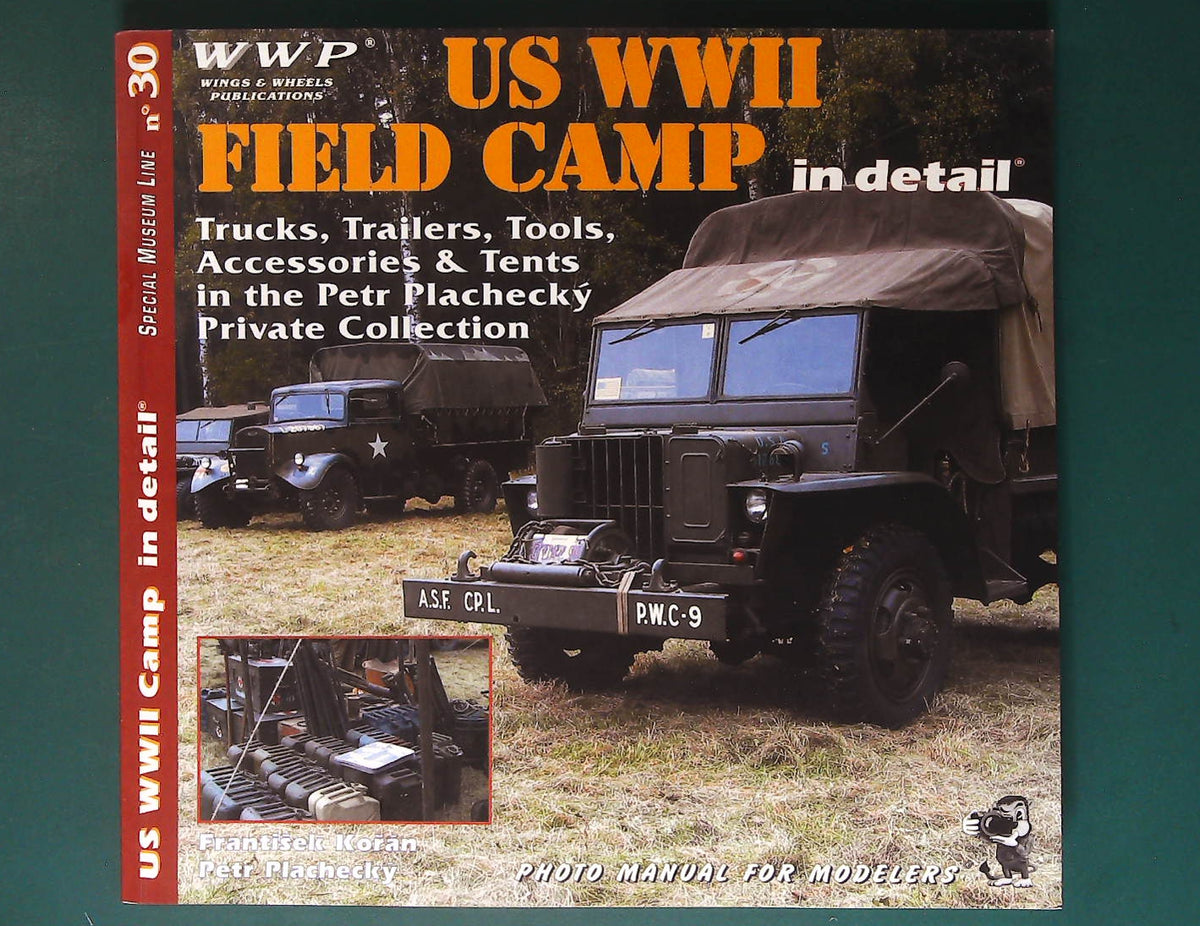  Wings & Wheels Publications - No 30: US WWI Field Camp in Detail