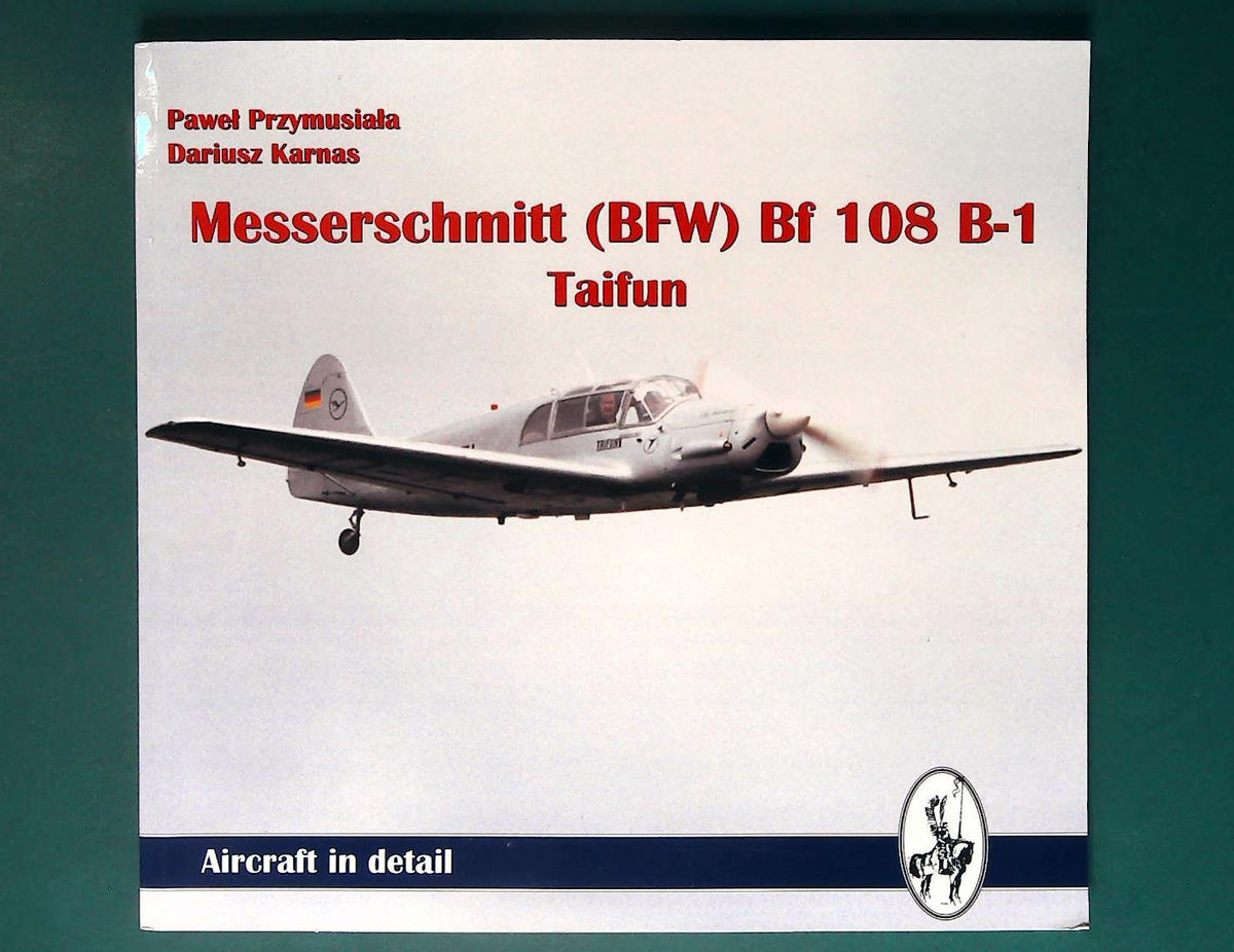  Wydawnictwo Militaria - Aircraft in Detail:  Messerschmitt (bfw) Bf-108 B-1 Taifun