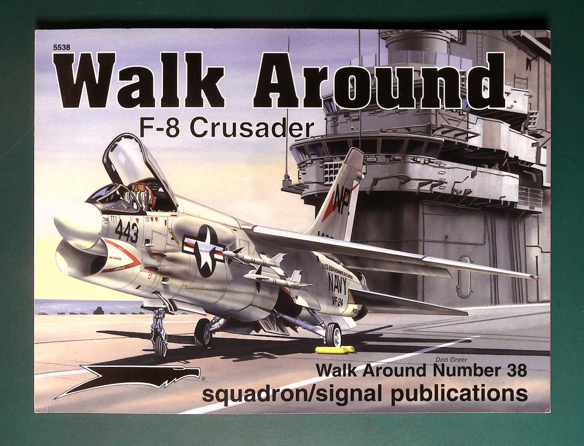  Squadron / Signal - 5538: F-8 Crusader Wak Around