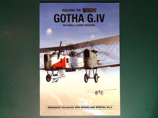  Windsock - Modelling Special No 1: Building the Wingnut Gotha G.IV