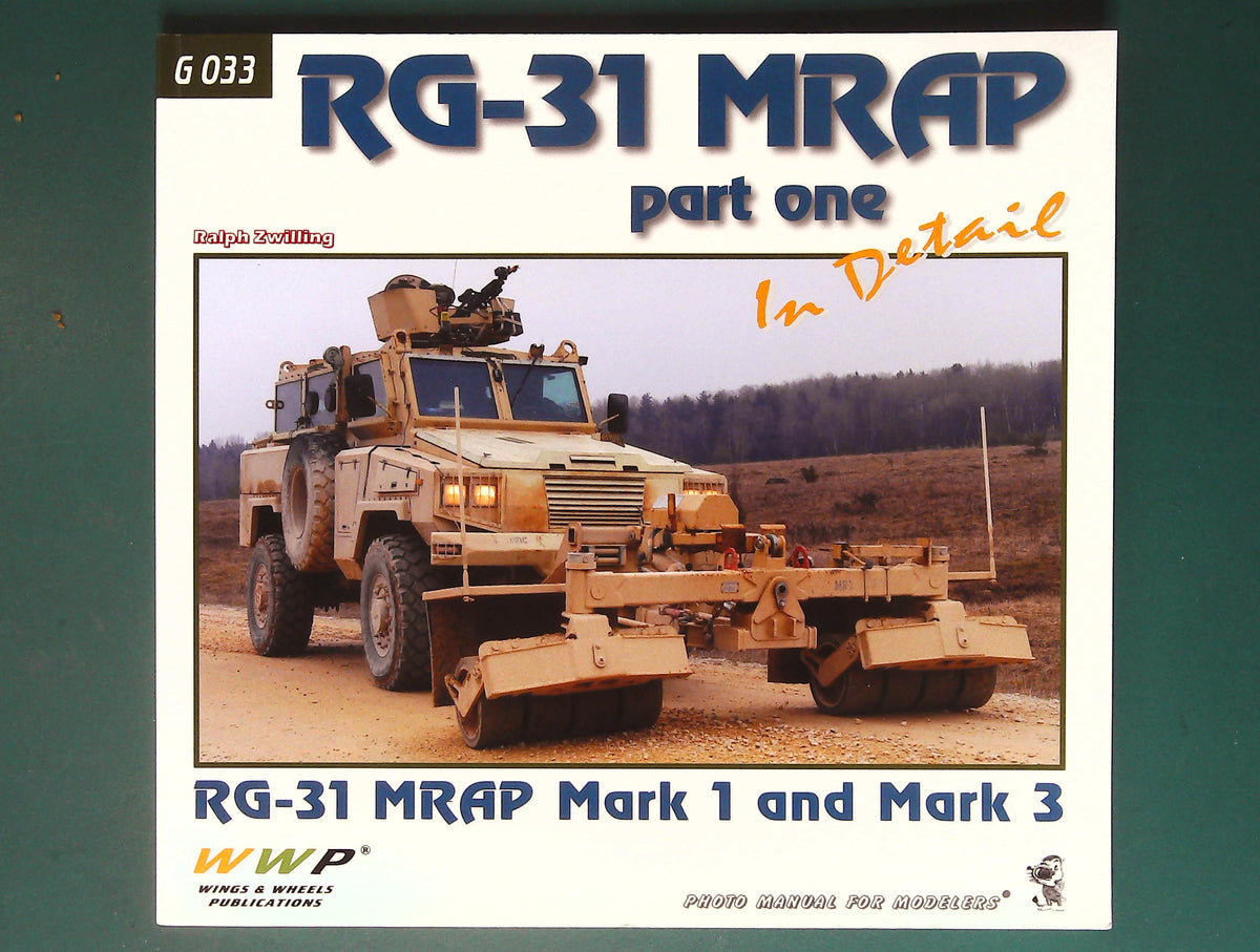  Wings & Wheels Publications - G033: RG-31 MRAP Part One In Detail