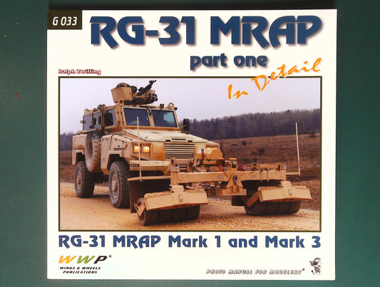  Wings & Wheels Publications - G033: RG-31 MRAP Part One In Detail