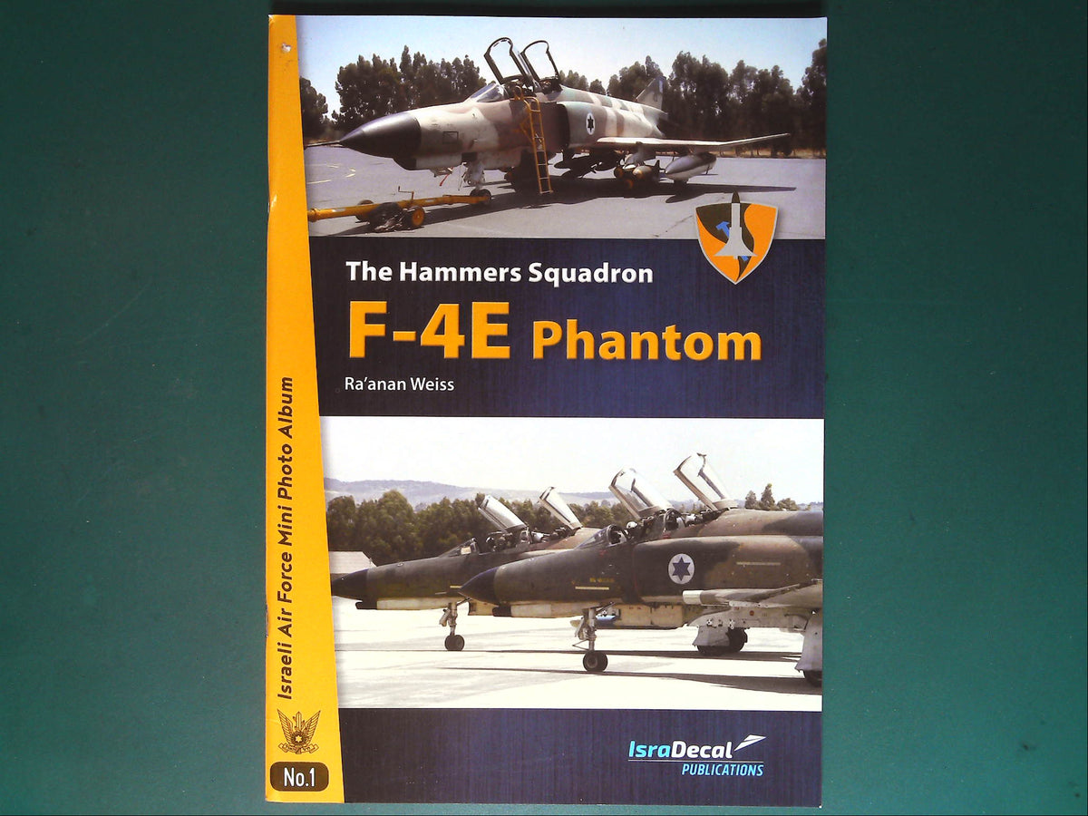  IsraDecals - IAF Photo Album No 1: The Hammers Squadron F-4E Phantom