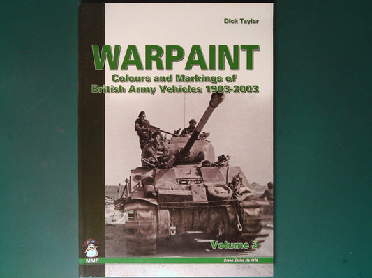  MMP - Green Series 4106: Warpaint - Colours & Markings of British Vehicles Vol 2 1902-2003