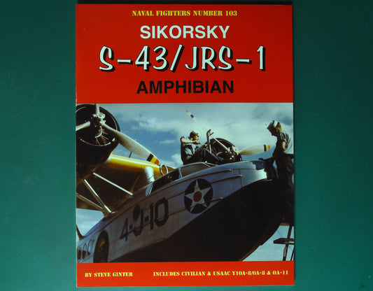  Naval Fighters - No 103. Sikorsky S-43/JRS-1 Amphibian