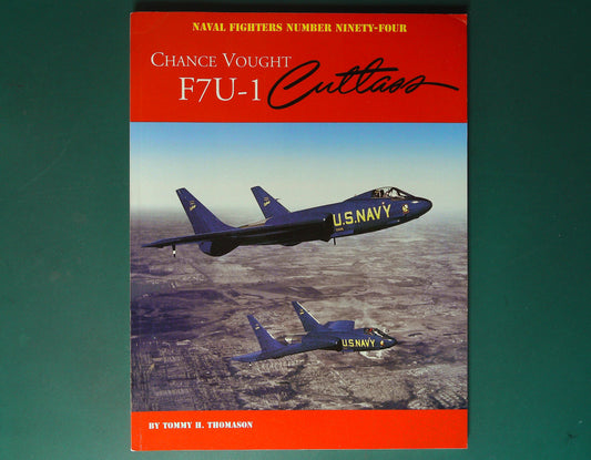  Naval Fighters - No 94. Chance Vought F7U-1 Cutlass