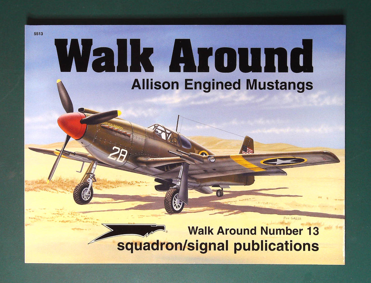  Squadron / Signal - 5513: Alison Engined Mustangs Walk Around