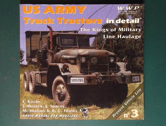  Wings & Wheels Publications - No 3. US Army Truck Tractors in Detail
