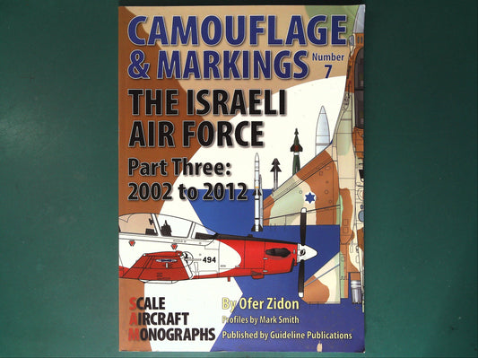  SAM - Camouflage & Markings No 7: The Israeli Air Force Part 3 2002-2012