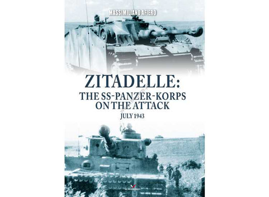 - Kagero - Zitadelle: the SS-Panzer-Korps on the attack July 1943