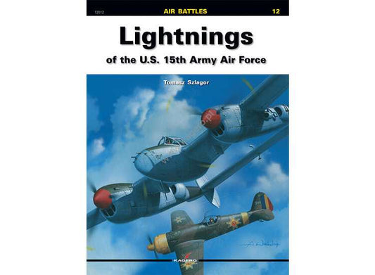 - Kagero - Air Battles 12 - Lightnings of the U.S. 15th Army Air Force