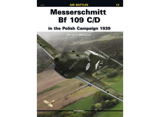 - Kagero - Air Battles 13 - Me Bf 109 C/D in the Polish Campaign 1939