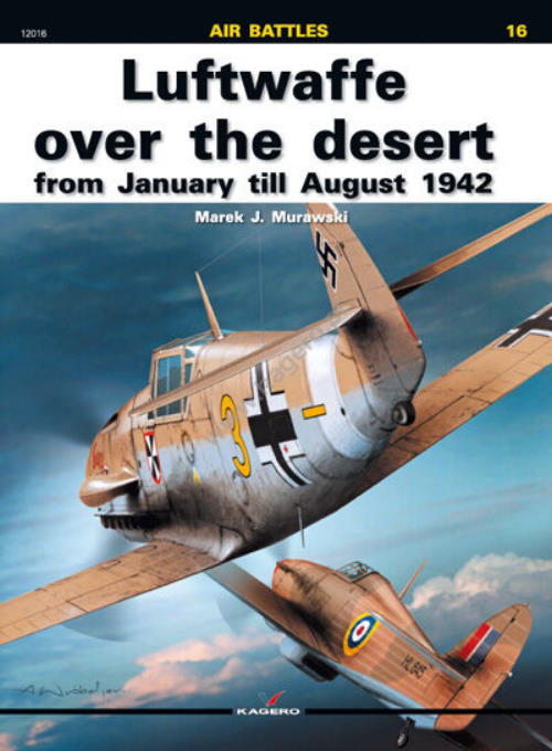  Kagero - Air Battles 16 - Luftwaffe over the desert from January till August 1942