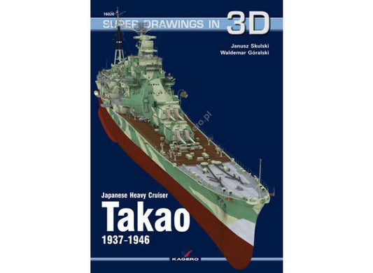 - Kagero - Super Drawings in 3D 26 - Takao 1937 -1946