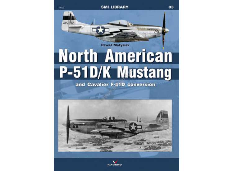 - Kagero - SMI Library 03 - North American P-51 D/K Mustang