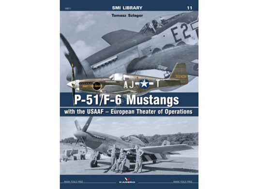 - Kagero - SMI Library 11 - P-51/F-6 Mustangs with the USAAF-European Theater