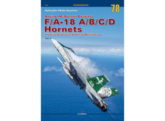 - Kagero - Monograph 78 - F/A-18 A/B/C/D Hornets vol. I
