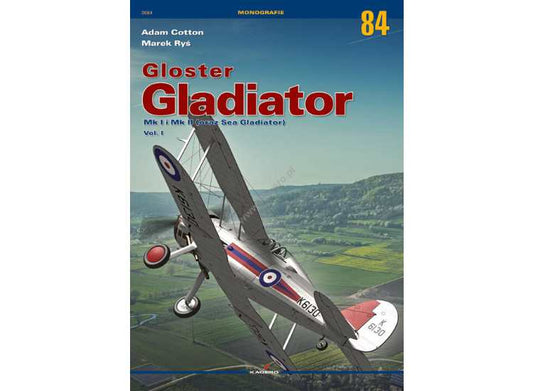 - Kagero - Monograph 84 - Gloster Gladiator Mk I and  Mk II  Vol I (POLISH TEXT)