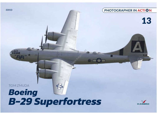 - Kagero - Photographer in Action 13 - B-29 Superfortress