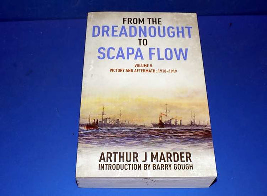 - Seaforth - From the Dreadnought to Scapa Flow: Volume 5: Victory and Aftermath January 1918-June 1919
