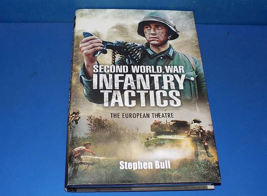 - Pen and Sword - Second World War Infantry Tactics: The European Theatre