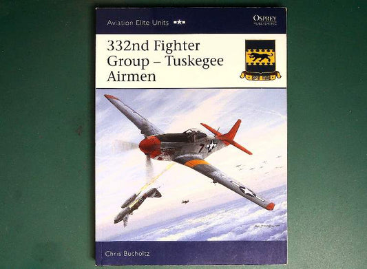 - Osprey - Aviation Elite Units 24: 332nd Fighter Group - Tuskegee Airmen