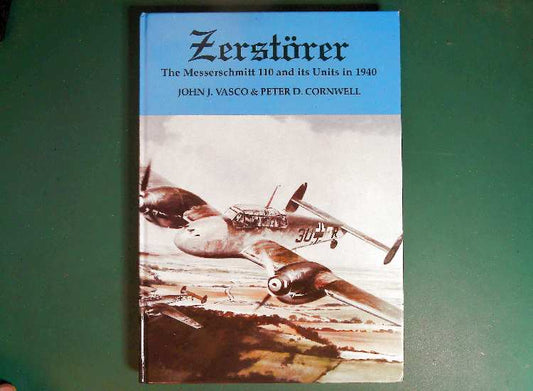 - Books - Zerstorer: Messerschmitt 110 and Its Units in 1940