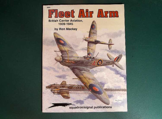 - Squadron / Signal - 6085: Fleet Air Arm British Carrier Aviation 1939-45