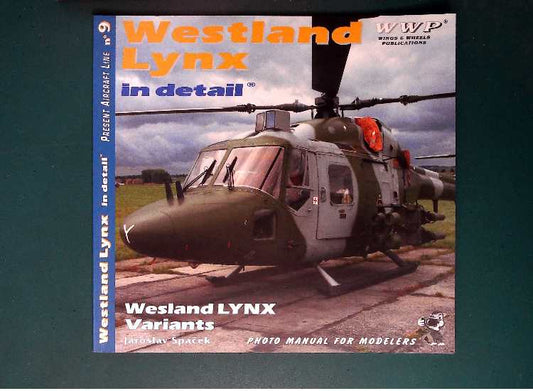 - Wings & Wheels Publications - No9: Westland Lynx in Detail